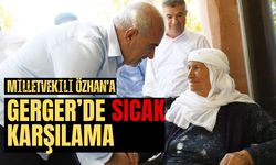 Milletvekili Özhan’a Gerger’de Sıcak ve Samimi karşılama