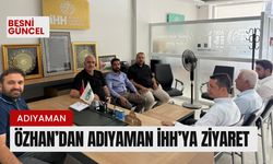 Özhan’dan Adıyaman İHH’ya ziyaret