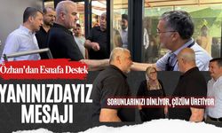 Özhan'dan Esnafa Destek: 'Yanınızdayız' Mesajı