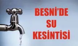 Besni'de Su Kesintisi Uyarısı...!