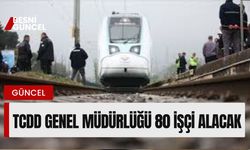 TCDD Genel Müdürlüğü 80 İşçi Alacak