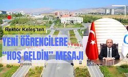 Rektör Keleş’ten Yeni Öğrencilerine “Hoş Geldin” Mesajı