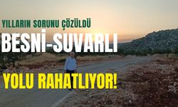 Yılların Sorunu Çözüldü. Besni-Suvarlı Yolu Rahatlıyor!