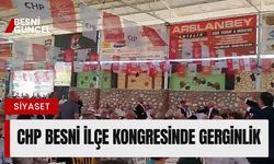 Besni CHP İlçe Kongresi'nde Gerginlik: "Delegeler Silindi, Emek Verenler Uzaklaştırıldı" İddiaları