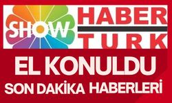 Habertürk ve Show TV'ye El Konuldu