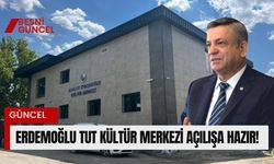Erdemoğlu Tut Kültür Merkezi Açılışa Hazır!