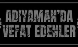 Adıyaman'da Vefat Edenler 14.10.2025