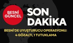 Besni'de Narkotik Operasyonu: 4 Gözaltı, 1 Tutuklama
