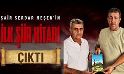 Şair Serdar Meşen'in İlk Şiir Kitabı Çıktı