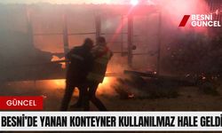 Besni’de Yanan Konteyner Kullanılmaz Hale Geldi