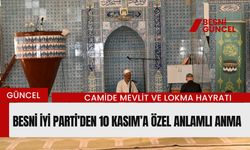 Besni İyi Parti’den 10 Kasım’a Özel Anlamlı Anma