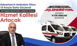 Adıyaman'ın Ambulans Filosu 10 Araçla Daha Güçlendi