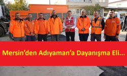 Adıyaman’ın Yol Yapım, Bakım ve Onarımına Mersin Desteği!