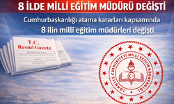 8 İlde Millî Eğitim Müdürü Değişti