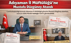 Adıyaman İl Müftülüğü’ne Mustafa DÜZGÜNEY Atandı