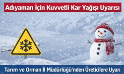 Adıyaman İçin Kuvvetli Kar Yağışı Uyarısı
