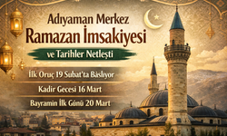 Adıyaman merkez Ramazan İmsakiyesi ve Tarihler Netleşti