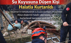 Adıyaman'da su kuyusuna düşen kişi kurtarıldı