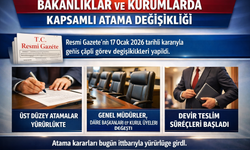 Bakanlıklar ve Kurumlarda Kapsamlı Atama Değişikliği