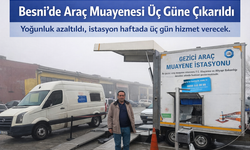 Besni’de Araç Muayenesi Haftada Üç Güne Çıktı