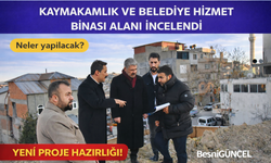 Besni Hizmet Binası İnşaat Alanları İncelendi