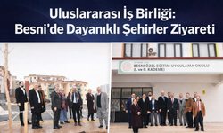 Besni’de Uluslararası Heyetten Dayanıklı Şehirler Ziyareti