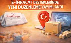 E-İhracat Desteklerinde Yeni Düzenleme Yayımlandı