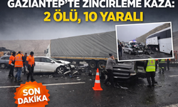 Gaziantep'te Zincirleme Kaza: 2 Ölü, 10 Yaralı
