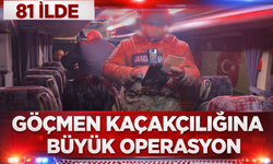 81 İlde Göçmen Kaçakçılığına Büyük Operasyon