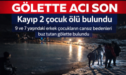Kayıp 2 çocuk gölette ölü bulundu