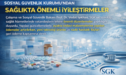 SGK Sağlık Hizmetlerinde Kapsamı Genişletti