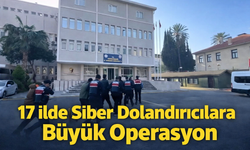 17 İlde Siber Dolandırıcılara Büyük Operasyon