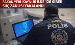 Bakan Yerlikaya: 16 İlde 126 Siber Suç Zanlısı Yakalandı