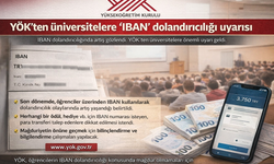YÖK’ten üniversitelere IBAN dolandırıcılığı uyarısı