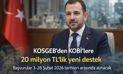 KOSGEB’den KOBİ’lere 20 Milyon TL’lik Yeni Destek