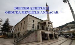 Ordu’da Deprem Şehitleri İçin Mevlit Okutulacak