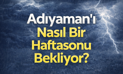 Adıyaman’da 5 Günlük Yağış Alarmı: Kuvvetli Sağanak Geliyor