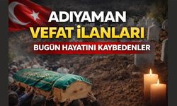 Adıyaman'da Bugün Vefat Edenler  04.06.2026