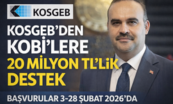 KOSGEB’den KOBİ’lere 20 Milyon TL’lik Yeni Destek