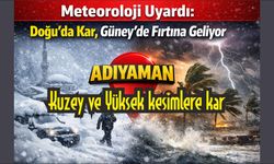 Meteoroloji Uyardı: Doğu’da Kar, Güney’de Fırtına Geliyor