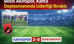 Besni Akınspor, Kahta Deplasmanında Liderliği Bıraktı