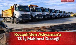 Kocaeli’den Adıyaman’a 13 İş Makinesi Desteği