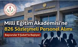 Milli Eğitim Akademisi’ne 826 Personel Alımı Başlıyor