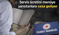 Servis ücretini menüye yansıtanlara ceza geliyor