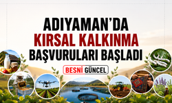 Adıyaman’da Kırsal Kalkınma Başvuruları Başladı