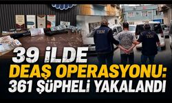 39 İlde DEAŞ Operasyonu: 361 Şüpheli Yakalandı