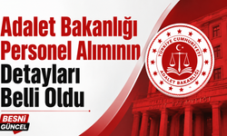 Adalet Bakanlığı Personel Alımının Detayları Belli Oldu