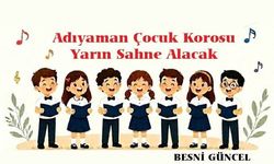 Adıyaman Çocuk Korosu Yarın Sahne Alacak