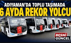 Adıyaman'da Toplu Taşımada 6 Ayda Rekor Yolcu