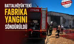 Battalhöyük'teki Fabrika Yangını Söndürüldü